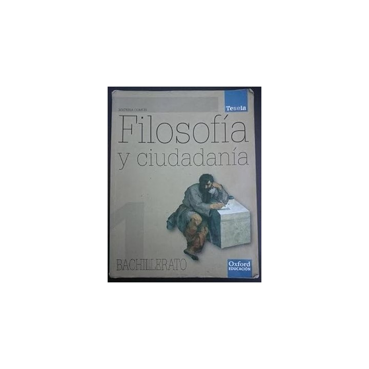 Filosofía Y Ciudadanía, 1 Bachillerato. Materia común. Tesela